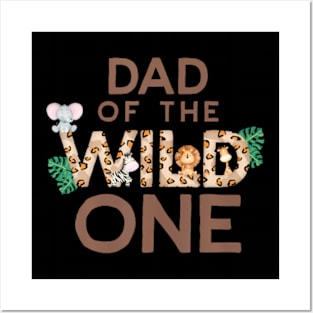 Daddy Of The Wild One Birthday 1st Safari Jungle Family Posters and Art